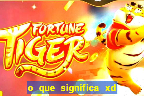 o que significa xd em jogos